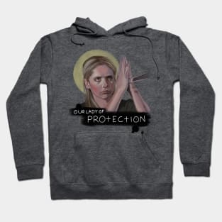 Our Lady of Protection | Buffy Summers | Buffy the Vampire Slayer Hoodie